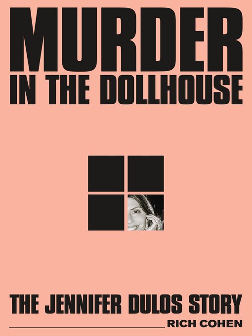 Title details for Murder in the Dollhouse by Rich Cohen - Wait list